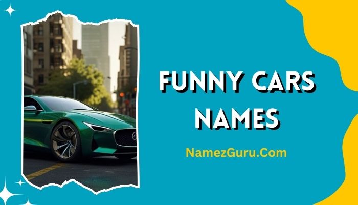 Funny Cars Names