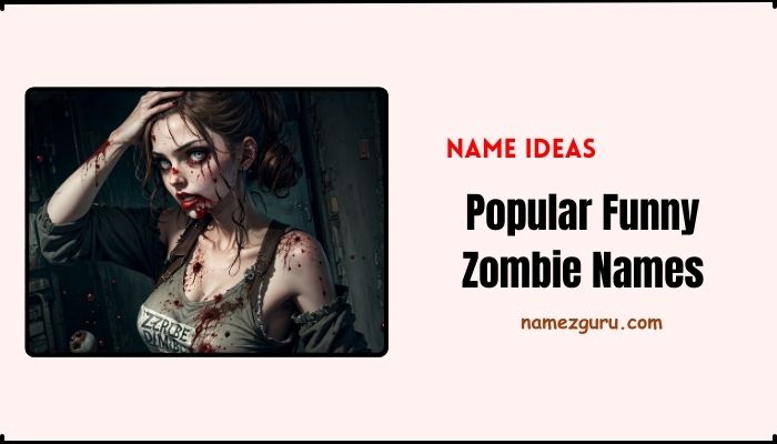 Funny Zombie Names