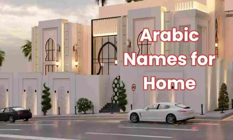 Arabic Names for Home